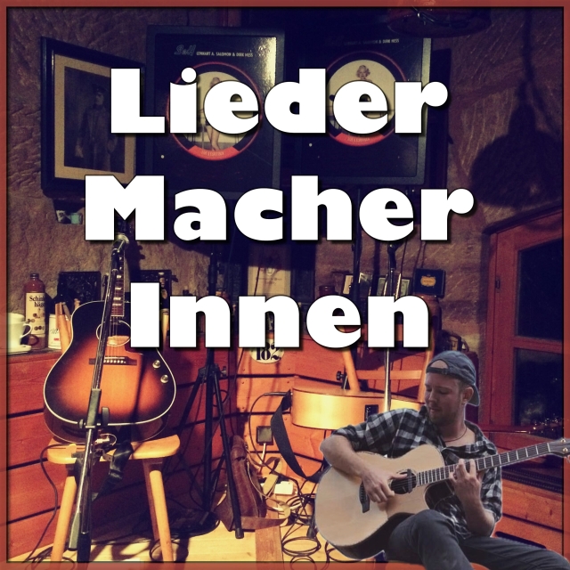 Lieder:Macher:Innen
