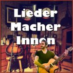 Lieder:Macher:Innen