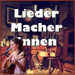 Lieder:Macher:Innen