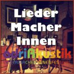 Lieder:Macher:Innen